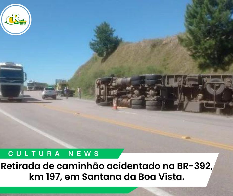 Retirada de caminhão acidentado na BR-392, km 197, em Santana da Boa Vista.